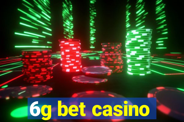 6g bet casino